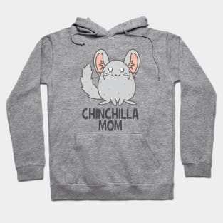 Chinchilla mom Hoodie